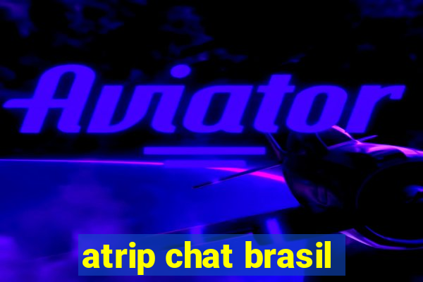 atrip chat brasil